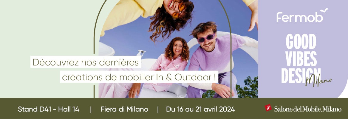 Fermob au Salone del Mobile 2024 Milan